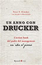 Un anno con Drucker. L’action book del padre del management. Un’idea al giorno