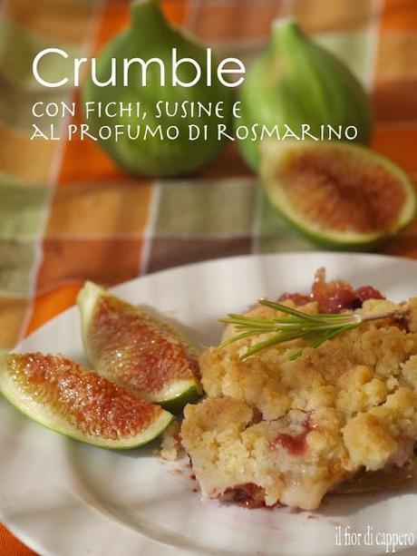 Crumble di fichi, susine e rosmarino ... a 4 mani!