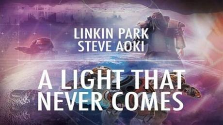 themusik linkin park steve aoki light that never comes testo video traduzione A Light That Never Comes dei Linkin Park e Steve Aoki