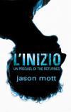 jason mott - l'inizio