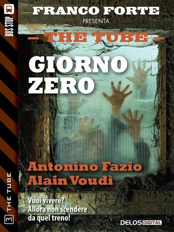 [Comunicato stampa] Giorno Zero: 3 (The Tube) – Alain Voudì e Antonino Fazio