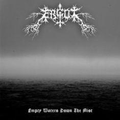 Ergot - Empty Waters Down The Mist