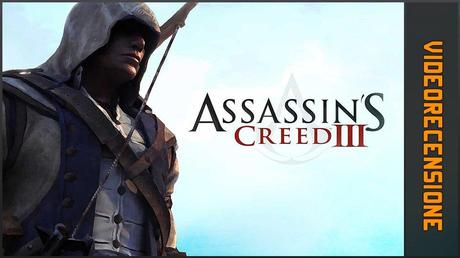 Assassin's Creed III - Videorecensione