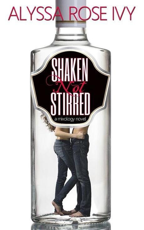 Cover Reveal: Shaken not stirred by Alyssa Rose Ivy