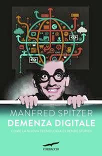 nuova anteprima Corbaccio: DEMENZA DIGITALE di Manfred Spitzer