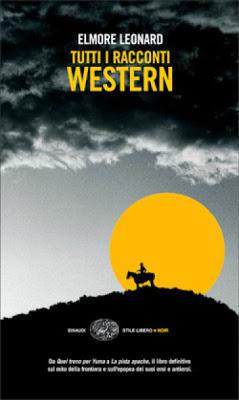 ELMORE LEONARD - TUTTI I RACCONTI WESTERN