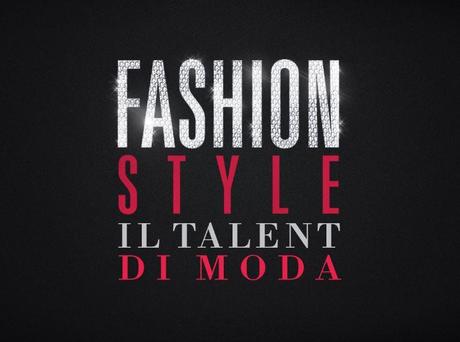 FASHION STYLE: IL TALENT SULLA MODA