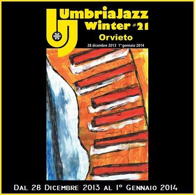 Umbria Jazz Winter, a Orvieto dal 28 dicembre 2013 al 1 gennaio 2014.