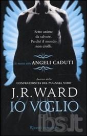 Io voglio. Angeli caduti. Vol. 1