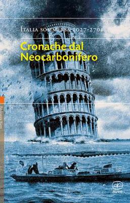 Bietti - “Cronache dal Neocarbonifero” Italia sommersa 2027-2701 di AA. VV. a cura di Gianfranco de Turris