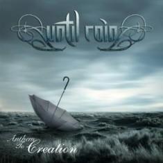 Until Rain - Anthem To Creation       