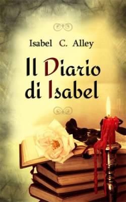 Action VS Love: Il diario di Isabel di Isabel C. Alley