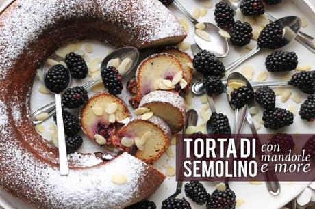 Torta di semolino con mandorle e more