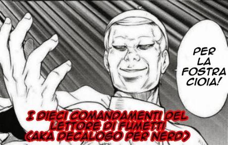 I Dieci Comandamenti del Lettore di Fumetti (aka Decalogo per Nerd)