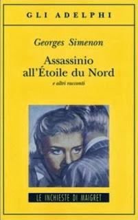 ASSASSINIO ALL'ETOILE DU NORD e altri racconti, di George Simenon