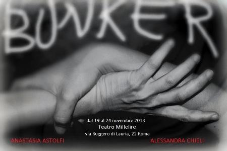 locandina Bunker Bunker, uno spettacolo di Anastasia Astolfi in scena al Millelire di Roma