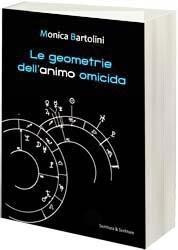 Nuovo arrivo in casa Scrittura & Scritture: Le geometrie dell'animo omicida