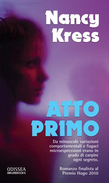 Nancy Kress - Atto Primo