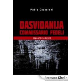 Dasvidanjia commissario Fedeli - Pablo Cazzulani