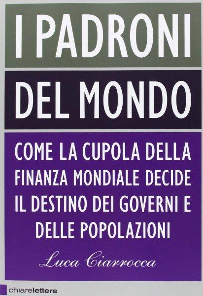 71WHzlzIzML. SL1411  I padroni del mondo, i signori della politica mondiale raccontati nel libro di Luca Ciarrocca