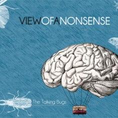 The Talking Bugs - View Of A Nonsense