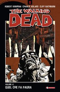 In uscita The Walking Dead 17 e The Walking Dead   Compendium 2 The Walking Dead SaldaPress Robert Kirkman 