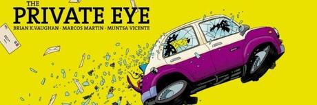 The Private Eye: ovvero il retrofuturo di Brian K. Vaughan e Marcos Martin Marcos Martin In Evidenza Dashiell Hammett Brian K. Vaughan 