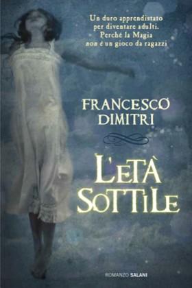 L'età sottile di Francesco Dimitri