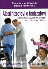 Alcalinizzatevi e Ionizzatevi - Libro