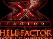 Factor 2013 L'Hell ferma, stasera doppia eliminazione