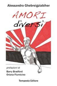 Amori diversi spettacolo Alessandro Ghebreigziabiher