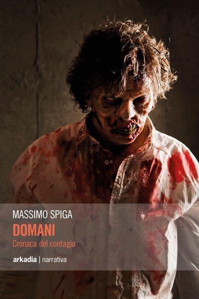 13452-domani__cronaca_del_contagio__massimo_spiga