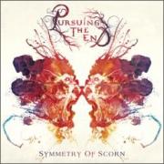 Pursuing The End - Symmetry Of Scorn 