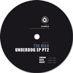TIN MAN – Underdog Pt.2 EP