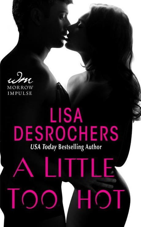 Cover reveal: A little too hot by Lisa Desrochers