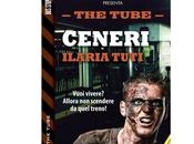 Nuove Uscite "The Tube Ceneri" Ilaria Tuti