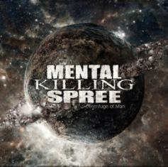 Mental Killing Spree  - Centrifuge Of Man