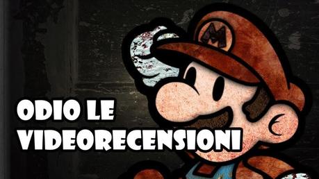 Odio le Videorecensioni