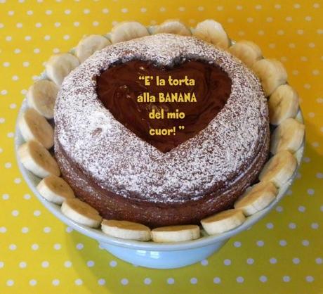 E' l'unico frutto dell'amor: è la torta alla BANANA, è la torta alla BANANA