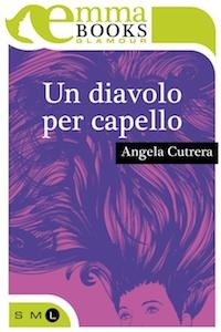 [Novità] Un diavolo per capello – Angela Cutrera