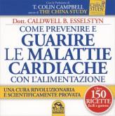 Come Prevenire e Guarire le Malattie Cardiache con l’Alimentazione Caldwell B. Esselstyn