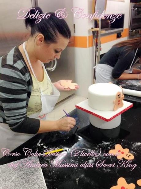 Corso di Cake Design con lo Chef Andrea Massimi alias Sweet King: il mio regalo di compleanno!!