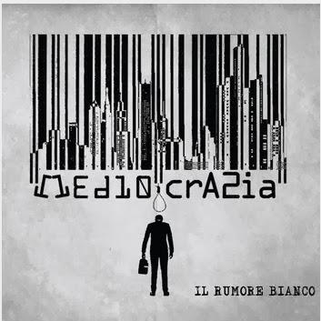 Il Rumore Bianco-Mediocrazia