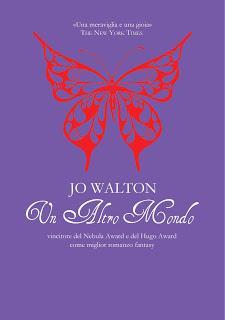 Un altro mondo, Jo Walton Un altro mondo, Jo Walton