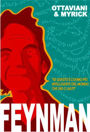 Feynman di Ottaviani e Myrick: la fisica come non lavete mai vista Leland Myrick Jim Ottaviani In Evidenza Bao Publishing 