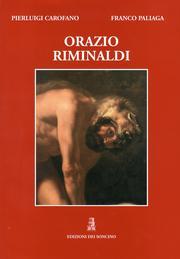 LibroCo Italia - Orazio Riminaldi. 1593-1630 - Carofano Pierluigi e Paliaga Franco