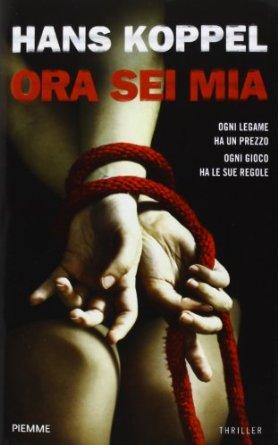 Ora sei mia – Hans Koppel