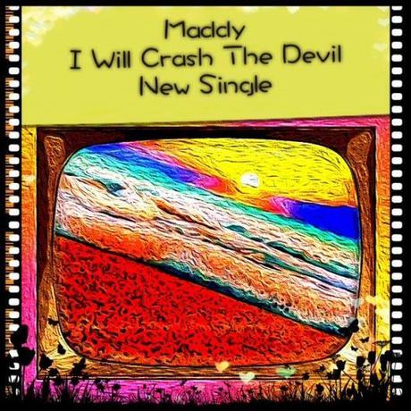 I will crash the devil e' il singolo desordio di MADDY