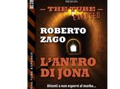 Nuove Uscite "“The Tube Exposed L'antro Jona” Roberto Zago