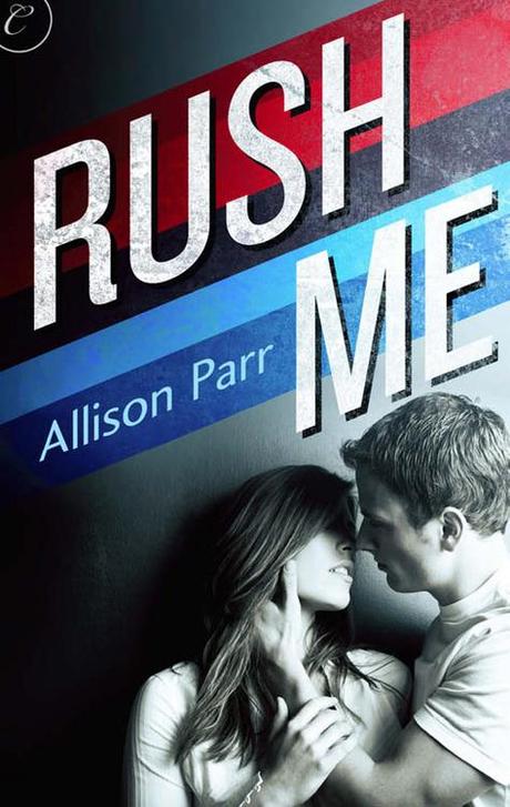 I Still haven’t read #13: Rush me by Allison Parr